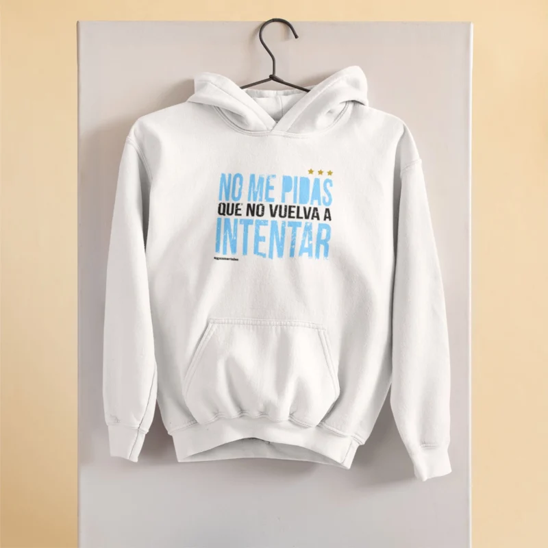 BUZO ARGENTINA OIGAN MORTALES NO ME PIDAS QUE NO VUELVA A INTENTAR